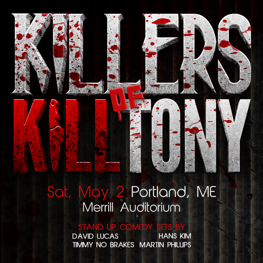 KillersOfKillTony_PORT,ME_1080x1080